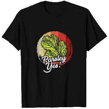 Discover Parsley Yes Funny Vegetable Gardener 25 T-Shirts