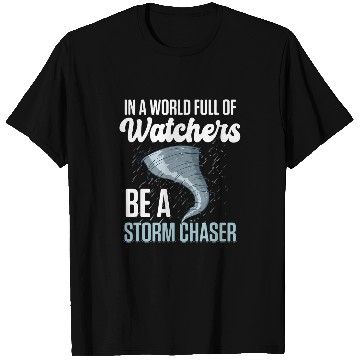 Discover Storm Chasing Lightning Thunder Weather Hurricane Tornado 25 T-Shirts