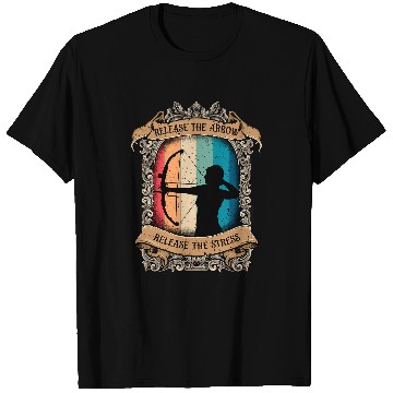 Discover Release The Arrow Release The Stress Archer Archery T-Shirts
