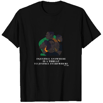 Discover Injustice anywhere is a threat to justice everywhere 8 T-Shirts
