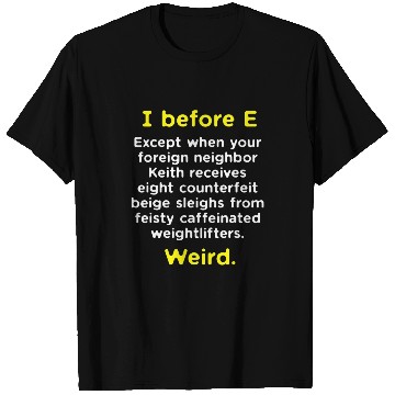 Discover I Before E Funny English Grammar Exceptions geek nerd T-Shirts
