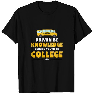 Discover School Bus Driver Driven By Knowlegde Guiding Youth College T-Shirts