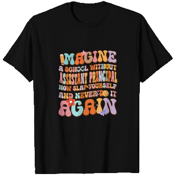 Discover Imagine A School Without Assistant Principal Retro Funny Art T-Shirts
