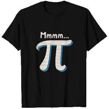 Discover Mmmm Pi Day Math Pun Funny Algebra and Pie Lover Humor Gift T-Shirts