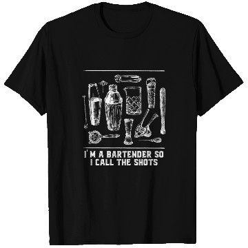 Discover Im a Bartender So I Call the Shots Bartending Cocktail T-Shirts