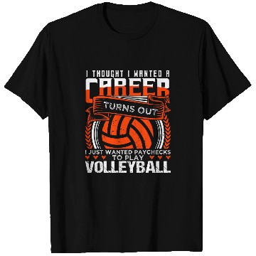 Discover IThought IWanted A Career Play Volleyball T-Shirts