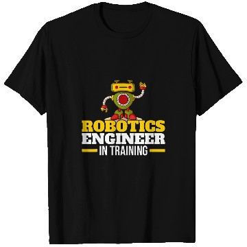 Discover Robotics Engineer In Training Robot Robotics T-Shirts