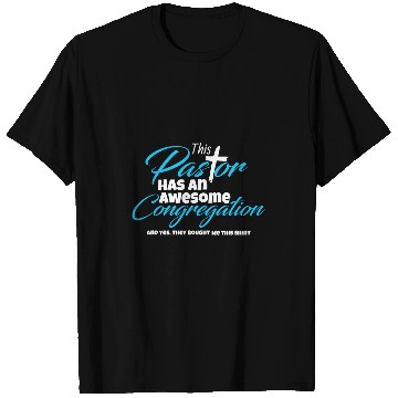 Discover This Pastor Has An Awesome Congregation Religious Preacher T-Shirts