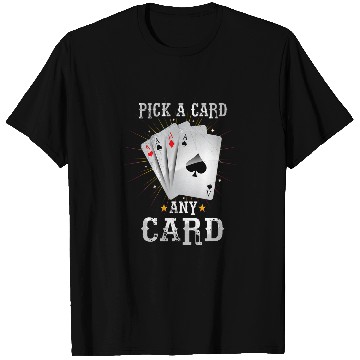 Discover Pick a Card any Card Magic Cards Trick Magician Magic T-Shirts