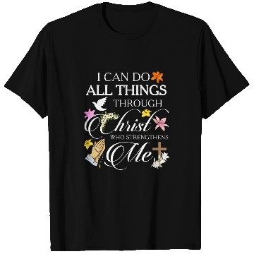 Discover I Can Do All Things Through Christ Art Religious Lily Flower T-Shirts