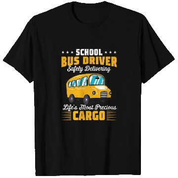 Discover School Bus Driver Safely Delivering Life Precious Driving T-Shirts