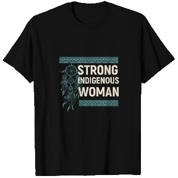 Discover Strong Indigenous Woman Native American 1 T-Shirts