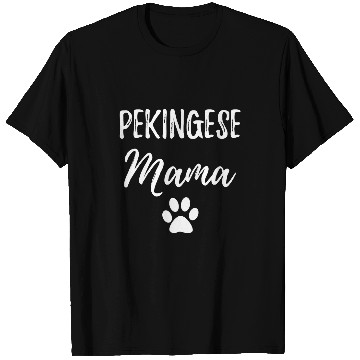 Discover Pekingese Mama Funny Dog Mom Gift T-Shirts
