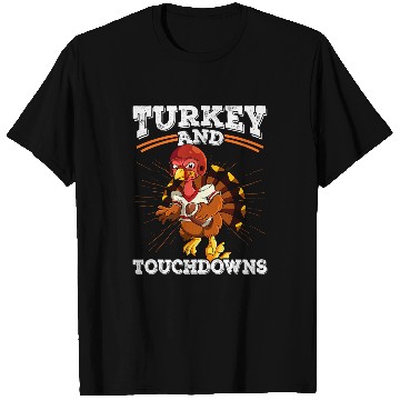 Discover Thanksgiving Football Turkey And Touchdowns 21 T-Shirts