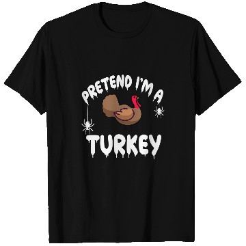 Discover Pretend Im A Turkey 2Spooky Cute Simple Quick Funny T-Shirts