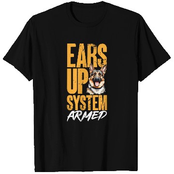 Discover German Shepherd Dog Breed Ears Up System Armed T-Shirts