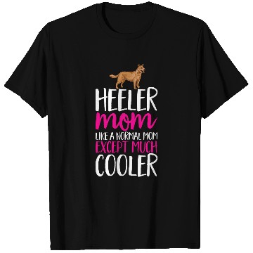 Discover Red Heeler Mom Australian Cattle Dog Mom 1 T-Shirts
