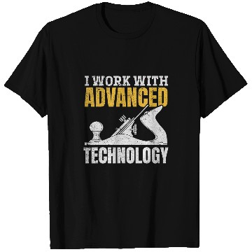 Discover I Work With Advanced Technology Woodworker Carpenter T-Shirts