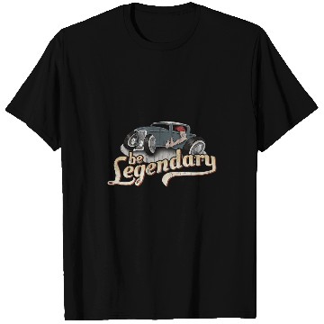 Discover Quirky Cartoon Oldtimer Hot Rod Rockabilly Be Legendary T-Shirts