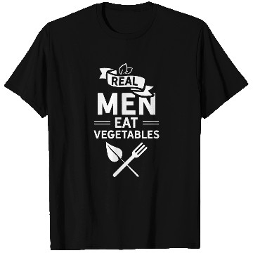 Discover Real Men Eat Vegetables Garden Vegetarian Veggies Plants T-Shirts