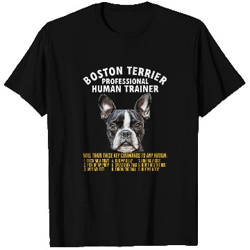 Discover Professional Human Trainer Boston Terrier T-Shirts