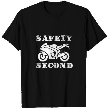 Discover Safety Second funny design for Motorcycle lovers 23 T-Shirts