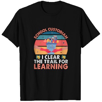 Discover School Custodian Clear Trail Learning Janitor Funny Gift T-Shirts