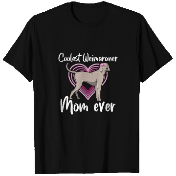 Discover Weimaraner Mom Dog Owner Weimaraner 1 T-Shirts