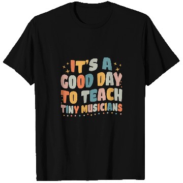 Discover Its A Good Day To Teach TINY MUSICIANS Retro Groovy Music T-Shirts