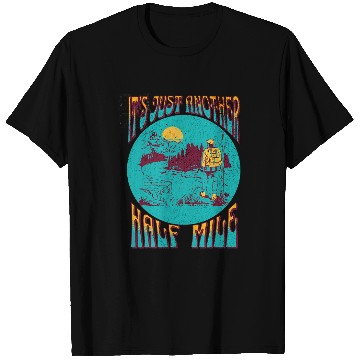 Discover Its Just another half mile retro hiking T-Shirts