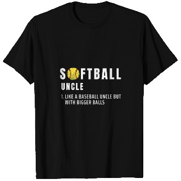 Discover Softball Uncle Bigger Balls Funny baseball Grandpa T-Shirts