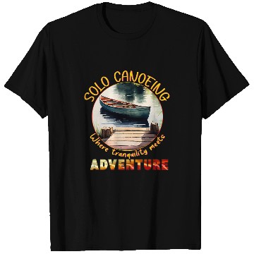 Discover Serene Solo Canoeing Where Tranquility Meet Adventure T-Shirts