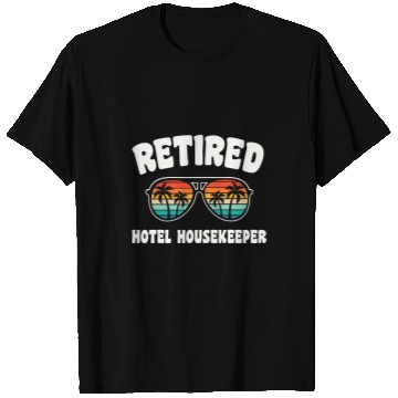 Discover Retired Hotel Housekeeper Funny Retirement Congratulations T-Shirts