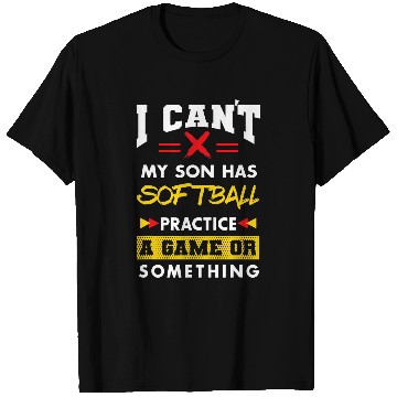 Discover Son Has Softball Practice Funny Parents Humor Mom Dad T-Shirts
