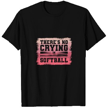 Discover Theres No Crying In Softball Softballer T-Shirts