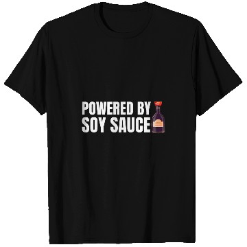 Discover Powered By Soy Sauce Condiment Soya Sauce Chef Cook T-Shirts