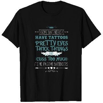 Discover Some Bartenders Have Tattoos Bar Pub Alcohol T-Shirts