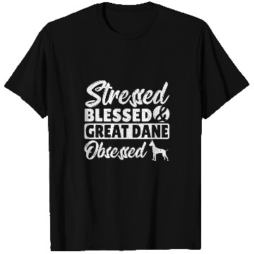 Discover Stressed Blessed Great Dane Obsessed Great Dane Dog T-Shirts
