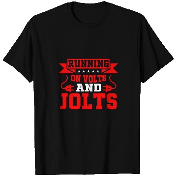 Discover Running on Volts and Jolts Electrician T-Shirts