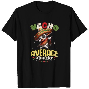 Discover Nacho Average Minister Cinco de Mayo Dabbings Cow T-Shirts