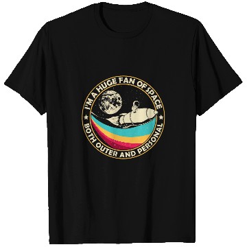Discover Im A Huge Fan Of Space Both Outer And Personal Astronauts T-Shirts