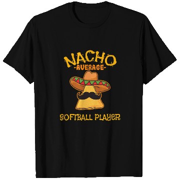 Discover Nacho Average Softball Player Cinco De Mayo Mexican Fiesta T-Shirts