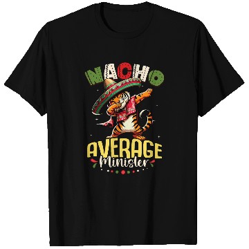 Discover Nacho Average Minister Cinco de Mayo Dabbings Tiger T-Shirts