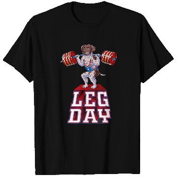 Discover Leg Day german shorthaired pointer T-Shirts