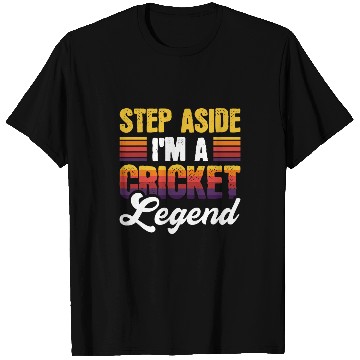 Discover Step Aside Im a cricket legend 2 T-Shirts