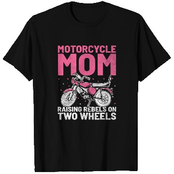 Discover Motorcycle Mom Raising Rebels On Two Wheels T-Shirts