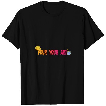 Discover Pour your Art Art Teacher Artist T-Shirts
