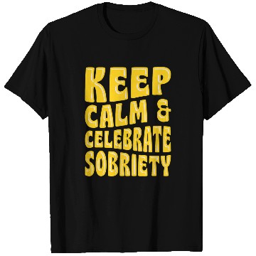 Discover Keep Calm And Celebrate Sobriety Sober Anniversary Party 2 T-Shirts