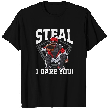 Discover Steal I Dare You Baseball Catcher Baseball Player 3 T-Shirts