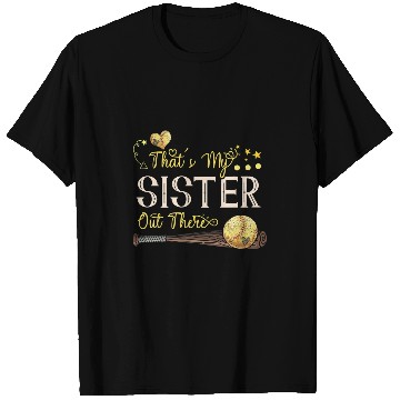Discover Thats My Sister Out There Softball Player Lover T-Shirts